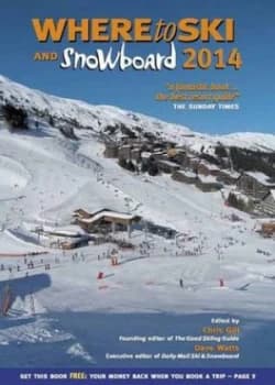 Where to Ski and Snowboard 2014 by Chris Gill Paperback