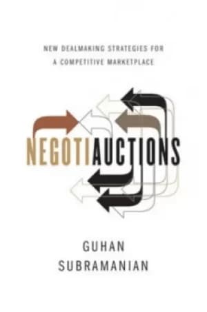 Negotiauctions by Guhan Subramanian