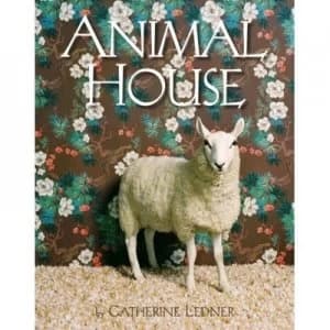 Animal House by Catherine Ledner Hardback