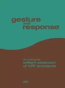 Gesture and Response: William Pedersen of KPF