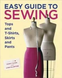 Easy Guide to Sewing Tops and T-Shirts, Skirts, and Pants