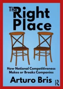 The Right PlaceHow National Competitiveness Makes or Breaks Companies