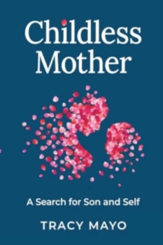 Childless Mother : A Search for Son and Self Paperback / softback