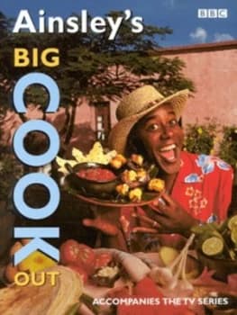 Ainsleys Big Cook Out by Ainsley Harriott Hardback