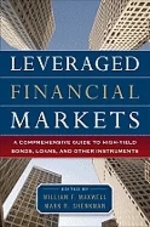 leveraged financial markets a comprehensive guide to loans bonds and other