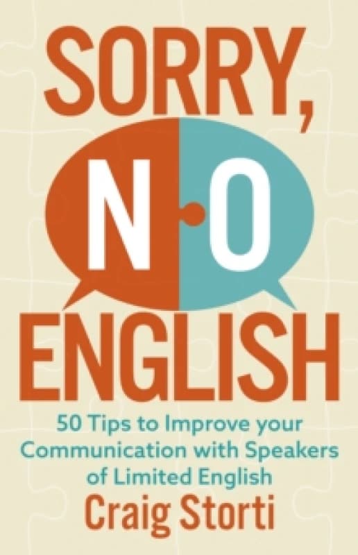 Sorry, No English : 50 Tips to Improve your Communication with Speakers of Limited English Paperback / softback