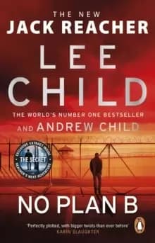 No Plan B : The unputdownable new Jack Reacher thriller from the No. 1 bestselling authors