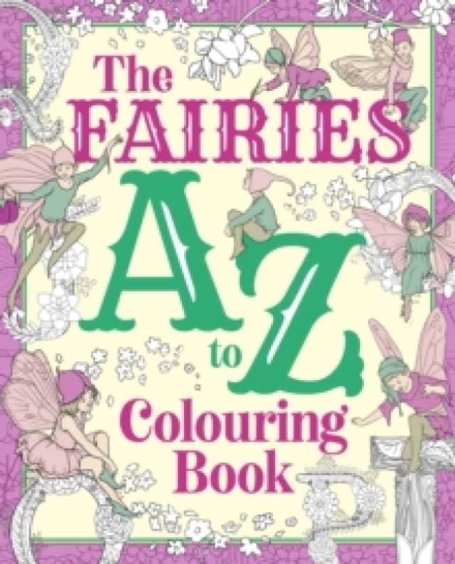 The Fairies A to Z Colouring Book Paperback / softback