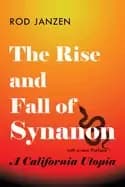 rise and fall of synanon a california utopia