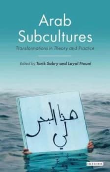Arab Subcultures by Tarik Sabry Paperback