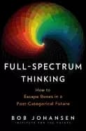 full spectrum thinking how to escape boxes in a post categorical future
