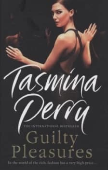 Guilty Pleasures by Tasmina Perry Hardback