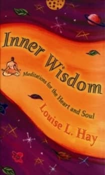 Inner Wisdom by Louise Hay Hardback