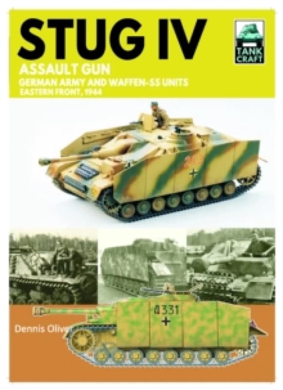 Tank Craft 47 Stug IV Assault Gun German Army and Waffen-SS Units : Eastern Front, 1944-1945 Paperback / softback
