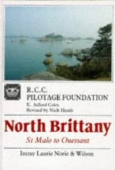 North Brittany by K. Adlard Coles and Nicholas Heath and Royal Cruising Club Book