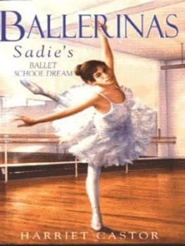 Sadies Ballet School Dream by Harriet Castor Paperback