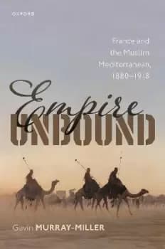 Empire Unbound by Gavin Murray-Miller