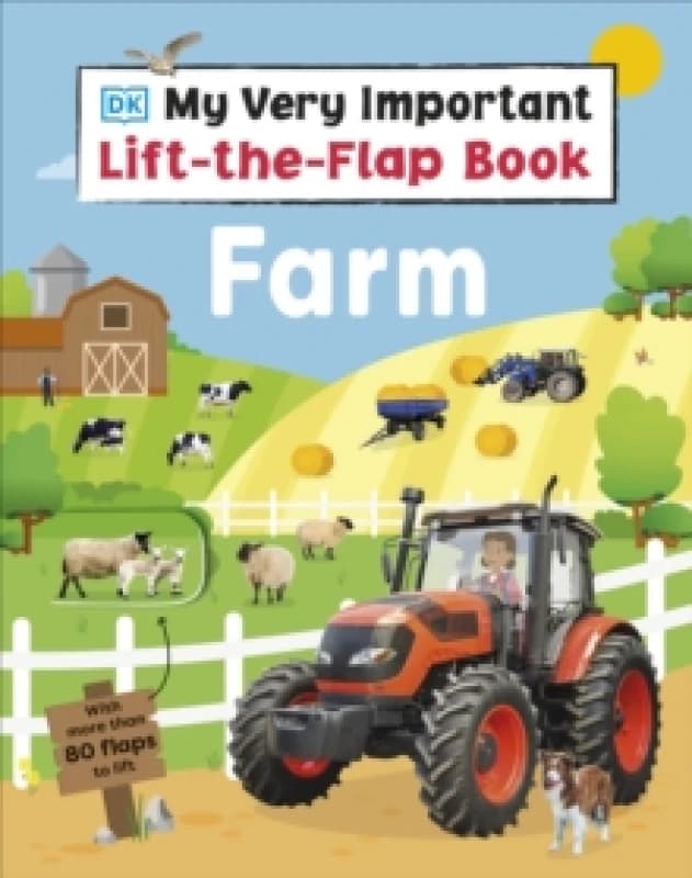 My Very Important Lift-the-Flap Book Farm : With More Than 80 Flaps to Lift Board book