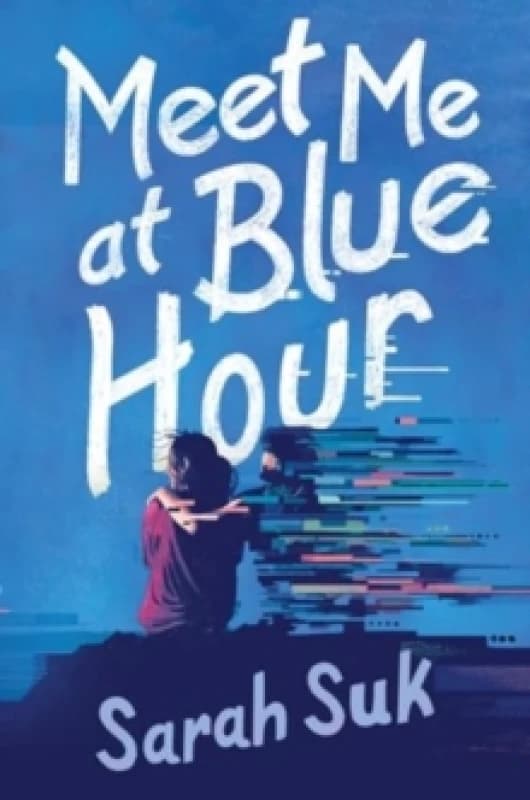 Meet Me at Blue Hour. Hardback. By Sarah Suk Books