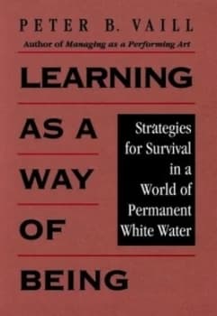 Learning as a way of being by Peter B Vaill
