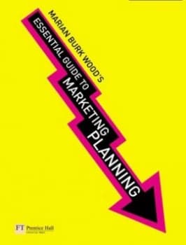 Essential Guide to Marketing Planning by Marian Burk Wood Book