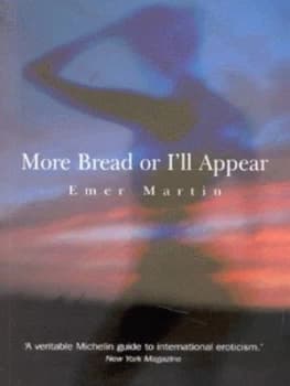 More Bread or Ill Appear by Emer Martin Book