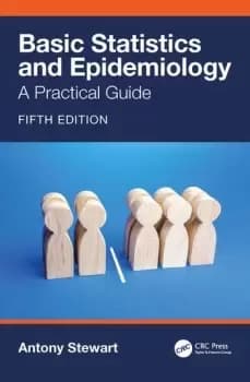 Basic Statistics and EpidemiologyA Practical Guide