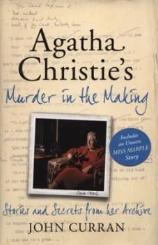 Agatha Christies Murder in the Making by John Curran Hardback
