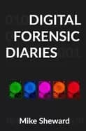 digital forensic diaries