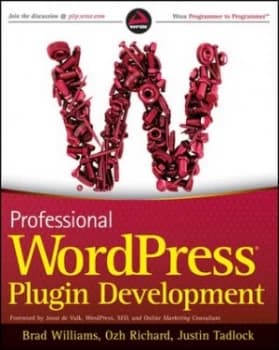 Professional Wordpress Plugin Development by Brad Williams Book
