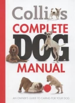 Collins Complete Dog Manual Hardback