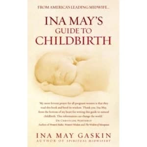 Ina May's Guide to Childbirth by Ina May Gaskin (Paperback, 2008)
