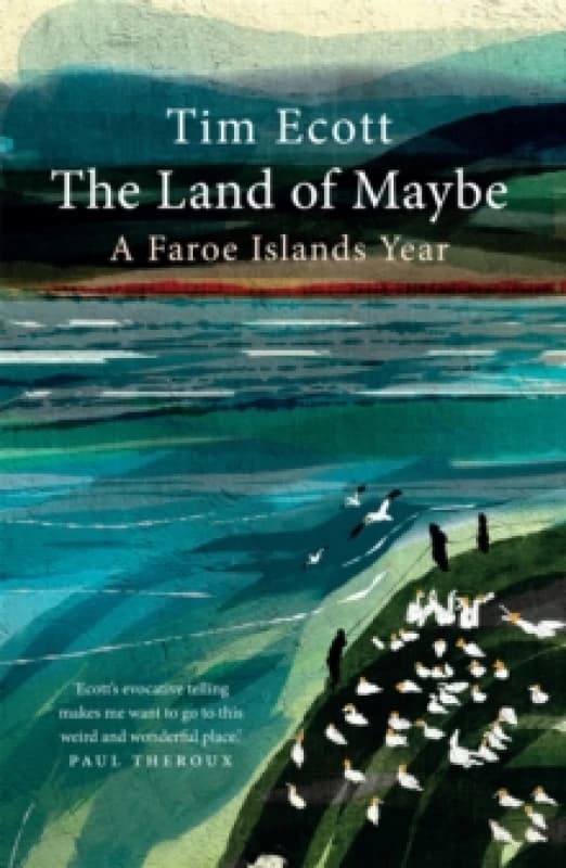 The Land of Maybe : A Faroe Islands Year Paperback / softback