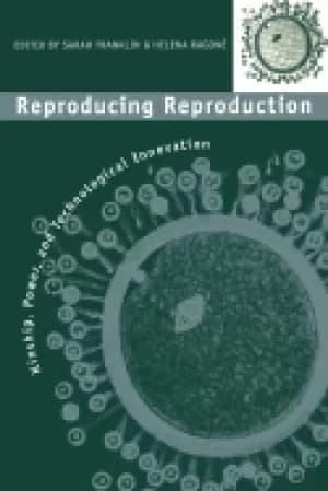 reproducing reproduction kinship power and technological innovation