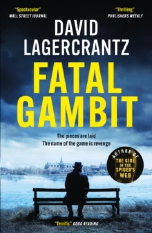 Fatal Gambit : By the author of THE GIRL IN THE SPIDER'S WEB Paperback / softback