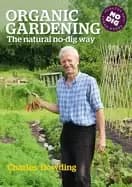 organic gardening the natural no dig way