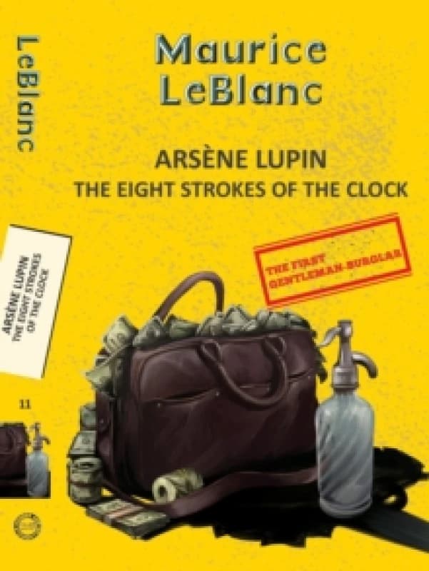 Arsene Lupin 11: The Eight Strokes of the Clock Paperback / softback