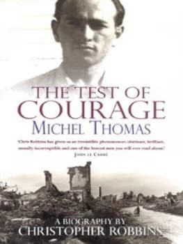 The Test of Courage by Christopher Robbins Hardback