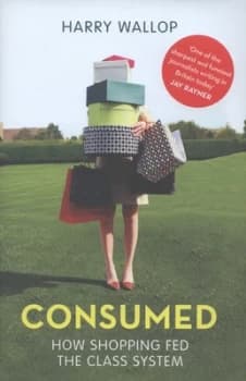 Consumed by Harry Wallop Hardback