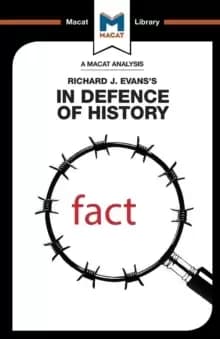 An Analysis of Richard J. Evans's In Defence of History : In Defence of History