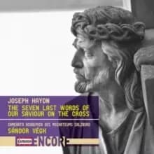 Joseph Haydn: The Seven Last Words of Our Saviour On the Cross