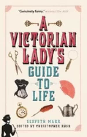 victorian ladys guide to life