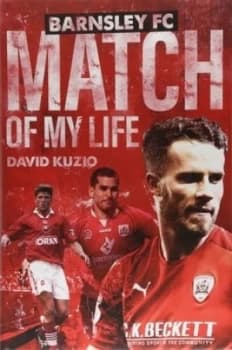 Barnsley Match of My Life by David Kuzio