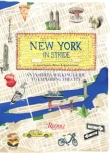 New York by Foot : An Insiders Walking Guide to Exploring the City