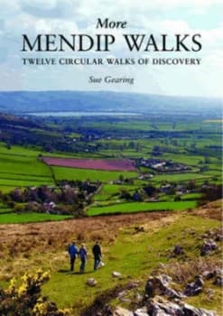 More Mendip Walks by Sue Gearing Paperback