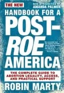 new handbook for a post roe america the complete guide to abortion legality