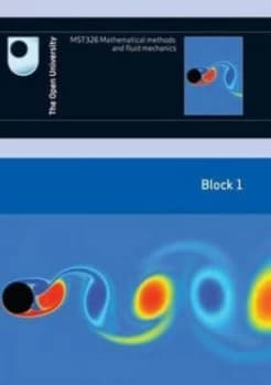 Mathematical Methods and Fluid Mechanics Block 1. by Open University Course Team Paperback