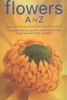 Flowers a to Z by Cecelia Heffernan and T. K Hill Paperback
