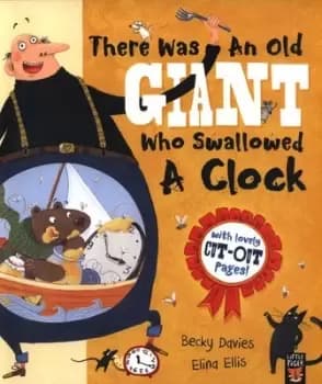 There was an old giant who swallowed a clock by Becky Davies