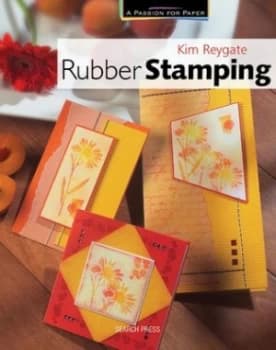 Rubber Stamping by Kim Reygate Book